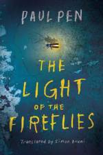 The Light of the Fireflies af Paul Pen