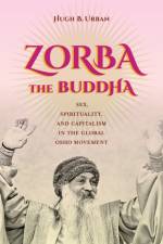 Zorba the Buddha af Hugh B. Urban