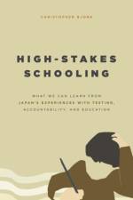 High-Stakes Schooling af Christopher Bjork