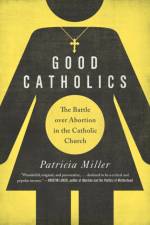 Good Catholics af Patricia Miller