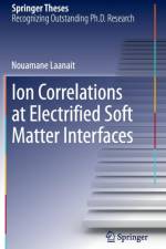 Ion Correlations at Electrified Soft Matter Interfaces af Nouamane Laanait