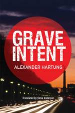 Grave Intent af Alexander Hartung