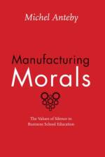 Manufacturing Morals af Michel Anteby