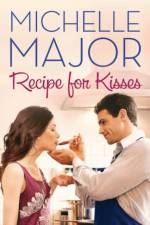 Recipe for Kisses af Michelle Major