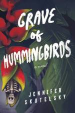 Grave of Hummingbirds af Jennifer Skutelsky