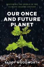 Our Once and Future Planet