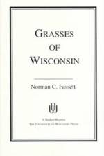 Grasses of Wisconsin af Norman C. Fassett