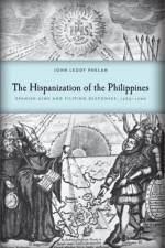 The Hispanization of the Philippines af John Leddy Phelan