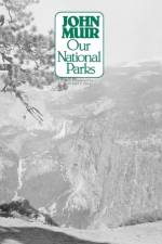 Our National Parks af John Muir