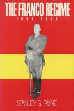 The Franco Regime, 1936-1975 af Stanley G. Payne