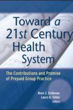 Toward a 21st Century Health System af AC Enthoven