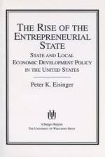 Rise of the Entrepreneurial State af Peter K. Eisinger
