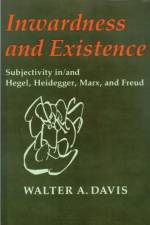 Inwardness and Existence af Walter A. Davis