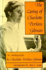 The Living of Charlotte Perkins Gilman af Charlotte Perkins Gilman