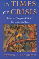 In Times of Crisis af University of Wisconsin Press