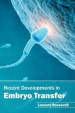 Recent Developments in Embryo Transfer