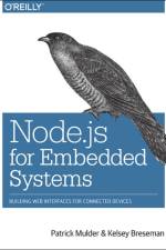 Node.js for Embedded Systems af Patrick Mulder