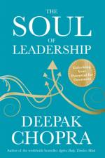 The Soul of Leadership af Dr Deepak Chopra