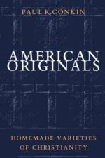 American Originals af Paul K. Conkin