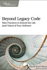 Beyond Legacy Code af David Scott Bernstein