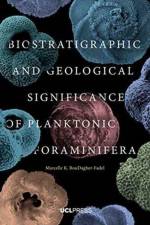 Biostratigraphic and Geological Significance of Planktonic Foraminifera af Marcelle K. BouDagher-Fadel