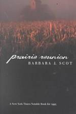 Prairie Reunion af Barbara J. Scot