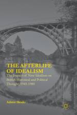 The Afterlife of Idealism af Admir Skodo