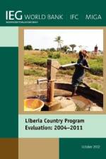 Liberia Country Program Evaluation 2004-2011 af World Bank