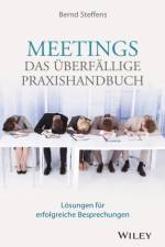 Meetings - das uberfallige Praxishandbuch af Bernd Steffens