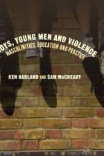 Boys, Young Men and Violence af Ken Harland