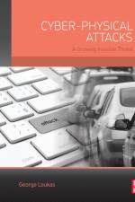 Cyber-Physical Attacks af George (Associate professor and senior lecturer of cyber-physical security at University of Greenwich Loukas