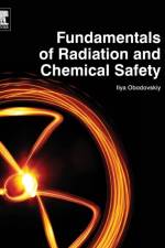 Fundamentals of Radiation and Chemical Safety af Ilya (Frankfurt Obodovskiy