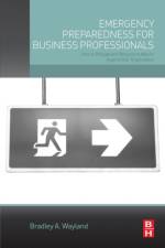 Emergency Preparedness for Business Professionals af Bradley A. (President Wayland