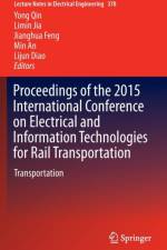 Proceedings of the 2015 International Conference on Electrical and Information Technologies for Rail Transportation