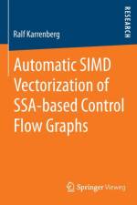 Automatic SIMD Vectorization of SSA-based Control Flow Graphs af Ralf Karrenberg