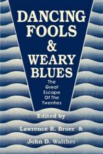 Dancing Fools & Weary Blues af Broer