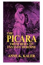 The Picara af Anne K Kaler