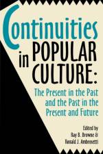 Continuities in Popular Culture af Ray Broadus Browne