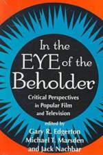 In the Eye of the Beholder af Gary R. Edgerton