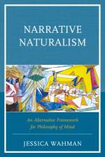 Narrative Naturalism af Jessica Wahman