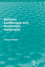 Rational Landscapes and Humanistic Geography af Edward Relph