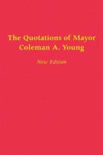 Quotations of Mayor Coleman A. Young
