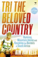 Tri the beloved country af Kim Van Kets
