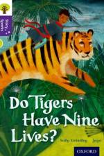 Oxford Reading Tree Story Sparks: Oxford Level 11: Do Tigers Have Nine Lives? af Sally Grindley