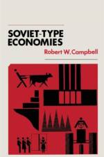 Soviet-Type Economies af Robert W. Campbell