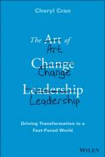 The Art of Change Leadership af Cheryl Cran