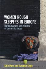 Women Rough Sleepers in Europe af Kate (University of Wolverhampton) Moss