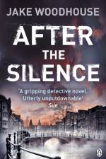 After the Silence af Jake Woodhouse