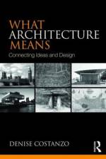 What Architecture Means af Denise Costanzo