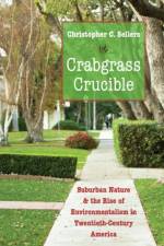 Crabgrass Crucible af Christopher C. Sellers